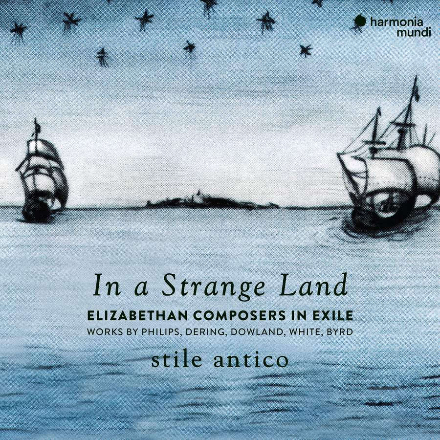 In a Strange Land - Elizabethan Composers in Exile