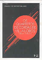 Os quartetos de cordas de Villa-Lobos