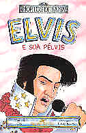 Elvis e sua pelvis - Mortos de Fama
